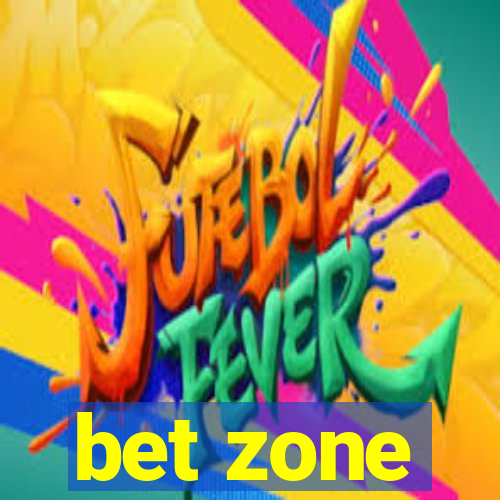 bet zone